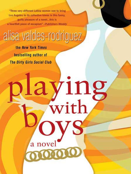 Title details for Playing with Boys by Alisa Valdes-Rodriguez - Wait list